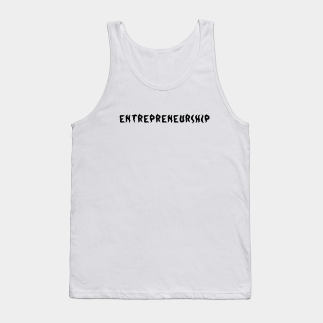 Entrepreneurship Tank Top by lLimee